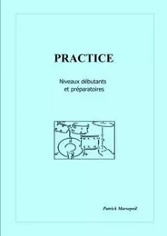 Practice, niveaux débutants et préparatoires