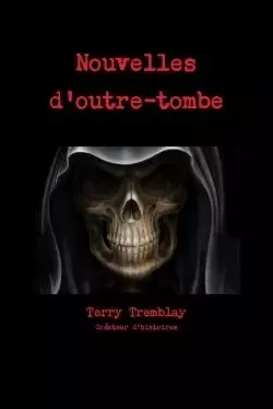 Nouvelles d'outre-tombe - Terry Tremblay - LULU