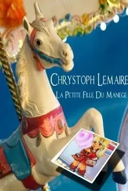 La Petite Fille Du Manege - Chrystoph Lemaire - LULU