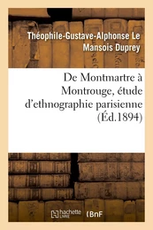 De Montmartre à Montrouge, étude d'ethnographie parisienne