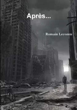 Après... - Romain Lecomte - LULU