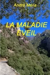 LA MALADIE EVEIL