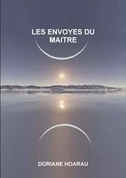 LES ENVOYES DU MAITRE