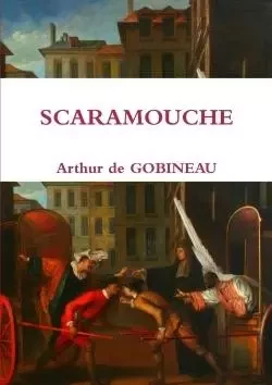 SCARAMOUCHE - Arthur de Gobineau - LULU