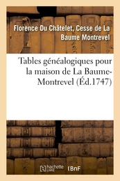 Tables généalogiques pour la maison de La Baume-Montrevel