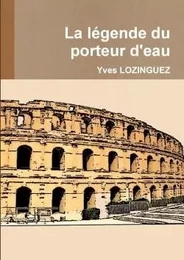 La légende du porteur d'eau