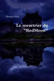 Le Meurtrier Du "Redmoon"