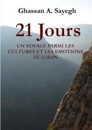 21 Jours - Un voyage parmi les cultures et les émotions du Liban