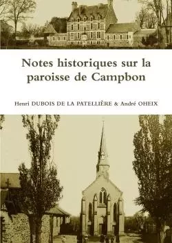 Notes historiques sur la paroisse de Campbon - Henri DUBOIS DE LA PATELLIÈRE, André OHEIX - LULU