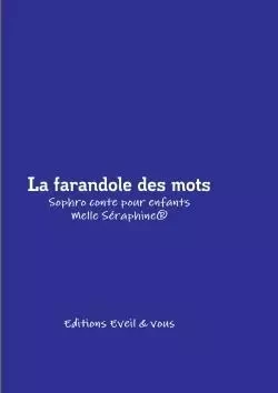 La farandole des mots - Conte thérapeutique pour enfants - Melle Seraphine - LULU