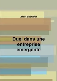 Duel dans une entreprise émergente