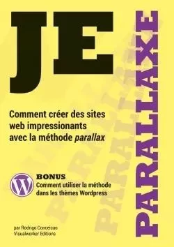 Je parallaxe - Comment créer des sites  web impressionants avec la méthode parallax - Rodrigo Conceicao - LULU