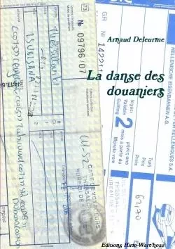 La danse des douaniers - Arnaud Deleurme - LULU