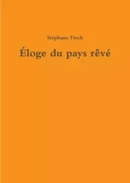 Éloge du pays rêvé