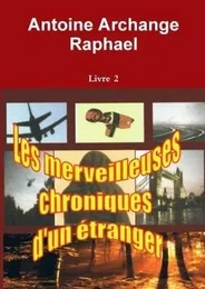 Les merveilleuses chroniques d'un étranger, Livre 2