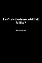 Le Christianisme A-T-Il Fait Faillite?