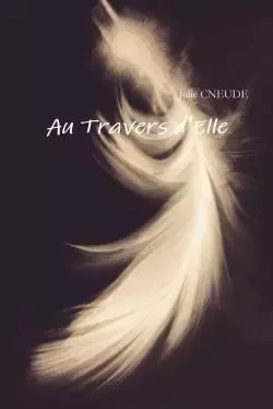 Au Travers d'Elle - Julie Cneude - LULU