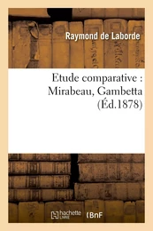 Etude comparative : Mirabeau, Gambetta