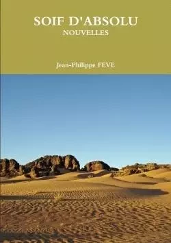 SOIF D'ABSOLU - Jean-Philippe Feve - LULU