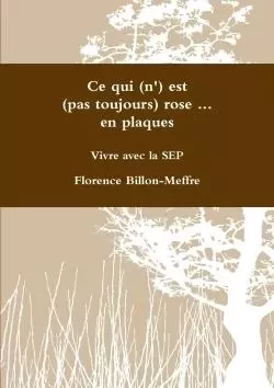 Ce qui (n') est (pas toujours) rose ... en plaques - Florence Billon-Meffre - LULU