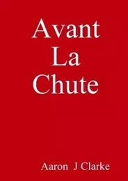 Avant La Chute