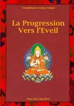 La progression vers l'Eveil - Tsongkhapa Losang Drakpa - LULU