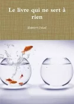 Le livre qui ne sert à rien - Oclaf Hubert - LULU