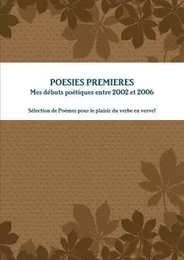 Poésies: Premières (2002 - 2006)