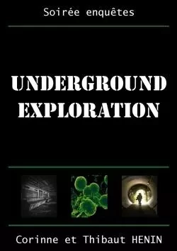 Underground Exploration - Thibaut Henin - LULU