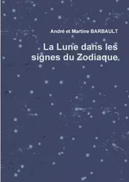 La Lune dans les signes du Zodiaque