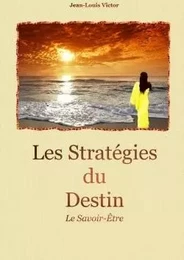 Les Stratégies du Destin