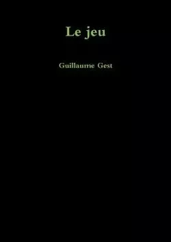 Le jeu - Guillaume Gest - LULU