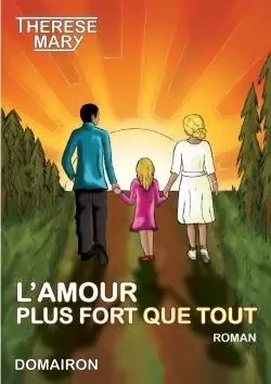 L'AMOUR PLUS FORT QUE TOUT - Therese Mary - LULU