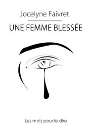 Une femme blessée