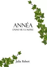 Annéa - D'une vie à l'autre