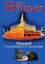 Vincent A la recherche d'un nouvel idéal