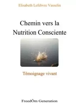 Chemin vers la Nutrition Consciente - Elisabeth Lefebvre Vasselin - LULU