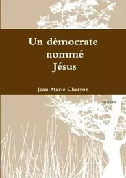 Un démocrate nommé Jésus