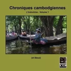 Chroniques cambodgiennes