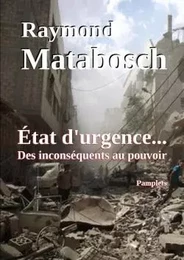 État d'urgence... Des inconséquents au pouvoir