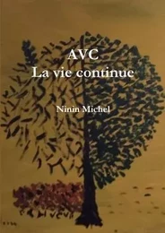 AVC La vie continue