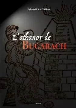 L'athanor de Bugarach - Sylvain H.A. AGNERAY - LULU