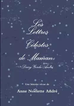 Les Lettres Céleste de Maman - Anne André - LULU