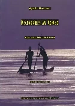 Déchirures au Congo Nos années soixante - Agnès Marivan - LULU