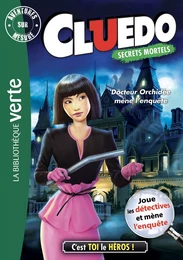 Aventures sur mesure Cluedo 14 - Docteur Orchidée