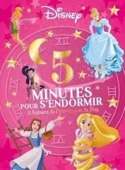 DISNEY PRINCESSES - 5 Minutes pour s'endormir - 12 Histoires de Princesses et Fées -  Collectif - DISNEY HACHETTE