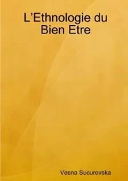 L'Ethnologie du Bien Etre