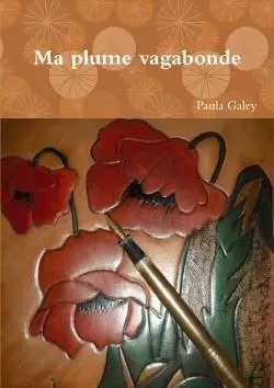 Ma plume vagabonde - Paula Galey - LULU