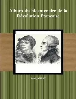 Album du bicentenaire de la Révolution Française - René Janray - LULU