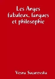 Les Anges fabuleux, langues et philosophie